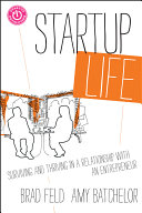 Startup life surviving and thriving in a relationship with an entrepreneur /