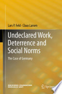 Undeclared work, deterrence and social norms : the case of Germany /