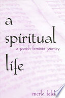 A spiritual life : a Jewish feminist journey /