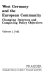 West Germany and the European Community : changing interests and competing policy objectives / Werner J. Feld.