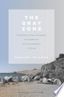 The gray zone : sovereignty, human smuggling, and undercover police investigation in Europe /