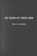 No room of their own : gender and nation in Israeli women's fiction / Yael S. Feldman.