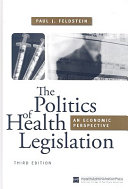 The politics of health legislation : an economic perspective /