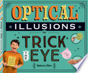 Optical illusions to trick the eye /