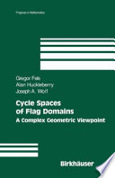 Cycle spaces of flag domains : a complex geometric viewpoint /