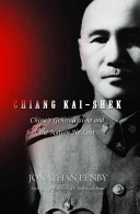 Chiang Kai shek : China's generalissimo and the nation he lost /