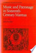 Music and patronage in sixteenth-century Mantua / Iain Fenlon.