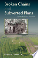 Broken chains and subverted plans : ethnicity, race, and commodities / Christopher C. Fennell.