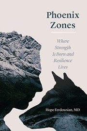 Phoenix zones : where strength is born and resilience lives /