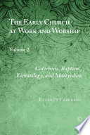 The early church at work and worship.