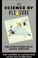 The science of pleasure : cosmos and psyche in the bourgeois world view /