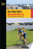 Best bike rides Washington, DC : great recreational rides in the metro area / Martin Fernandez.
