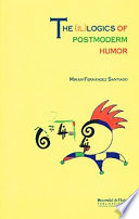 The (Il)logics of postmodern humor /