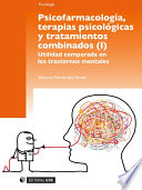 Psicofarmacologia, terapias psicologicas y tratamientos combinados.