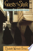 Guests of the Sheik : an ethnography of an Iraqi village / Elizabeth Warnock Fernea.