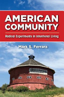 American community : radical experiments in intentional living /