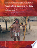 Mapping time, space and the body : indigenous knowledge and mathematical thinking in Brazil /