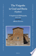 The Visigoths in Gaul and Iberia (update) : a supplemental bibliography, 2007-2009 /