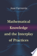 Mathematical knowledge and the interplay of practices /