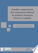 Estudio comparatista del contencioso laboral de primera instancia frances y espanol /