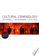 Cultural criminology : an invitation /