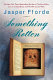 Something rotten : a novel /