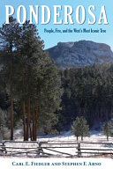 Ponderosa : people, fire, and the West's most iconic tree /