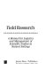 Field research : a manual for logistics and management of scientific studies in natural settings / Judith Fiedler.