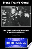Next Train's Gone! : Will Hay : an alternative view of British National identity.