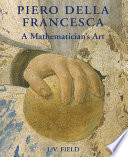 Piero Della Francesca : a mathematician's art /