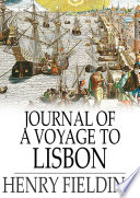 The journal of a voyage to Lisbon.