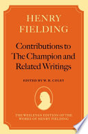 Contributions to The champion and related writings / Henry Fielding ; edited by W.B. Coley.