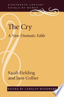 The cry : a new dramatic fable /