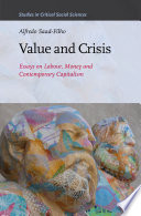 Value and crisis : essays on labour, money and contemporary capitalism /