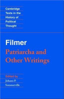 Patriarcha and other writings / Sir Robert Filmer ; edited by Johann P. Sommerville.