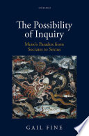 The possibility of inquiry : Meno's Paradox from Socrates to Sextus /