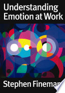 Understanding emotion at work / Stephen Fineman.