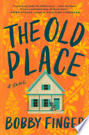 The old place : a novel /