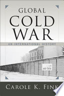 Cold War : an international history / Carole K. Fink, The Ohio State University.