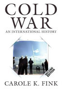 Cold war : an international history / Carole K. Fink.