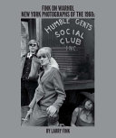 Fink on Warhol : New York photographs of the 1960s / by Larry Fink ; essay by Kevin Moore.