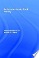 An introduction to book history / David Finkelstein and Alistair McCleery.