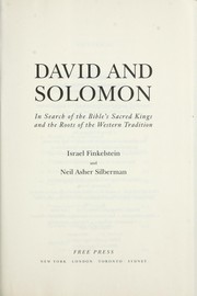 David and Solomon : in search of the Bible's sacred kings and the roots of Western tradition /