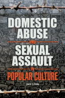 Domestic abuse and sexual assault in popular culture /