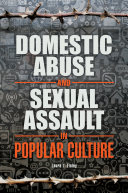 Domestic abuse and sexual assault in popular culture / Laura L. Finley.