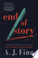 End of story : a novel / A.J. Finn.