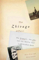 The Zhivago affair : the Kremlin, the CIA, and the battle over a forbidden book /