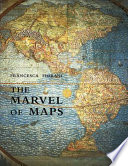 The marvel of maps : art, cartography and politics in Renaissance Italy /