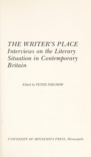 The writer's place : interviews on the literary situation in contemporary Britain / edited by Peter Firchow.