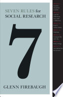 Seven rules for social research /